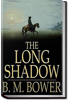 The Long Shadow | B. M. Bower